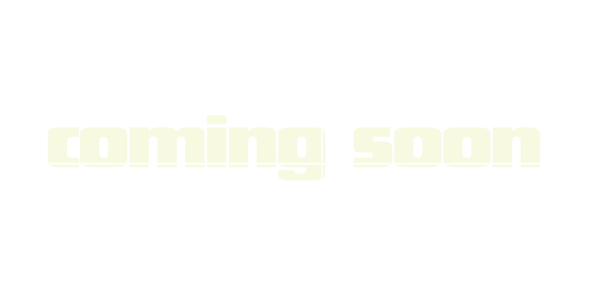 Coming Soon